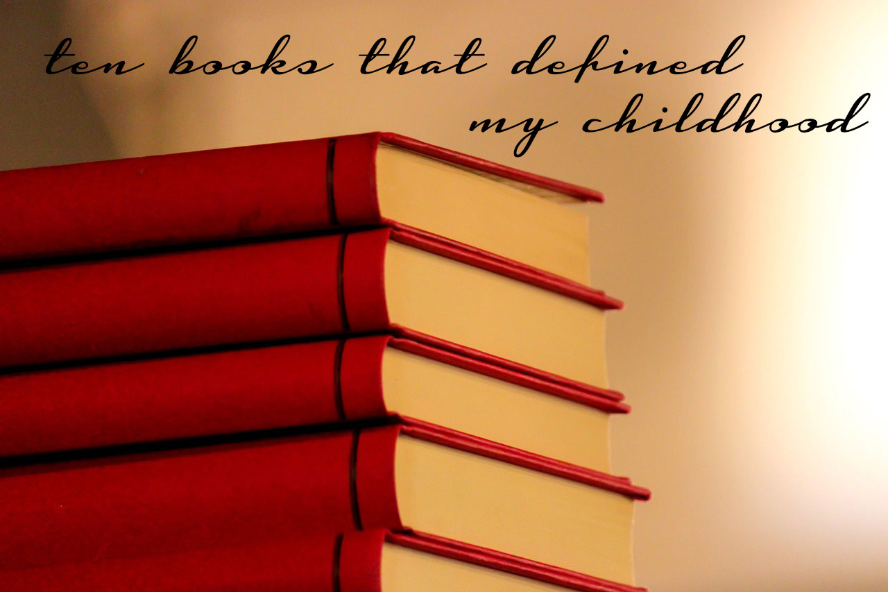 10 Books That Defined My Childhood